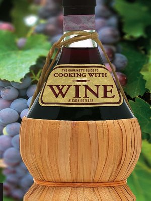 cover image of The Gourmet's Guide to Cooking with Wine